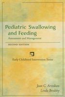 Pediatric Swallowing and Feeding: Assessment and Management