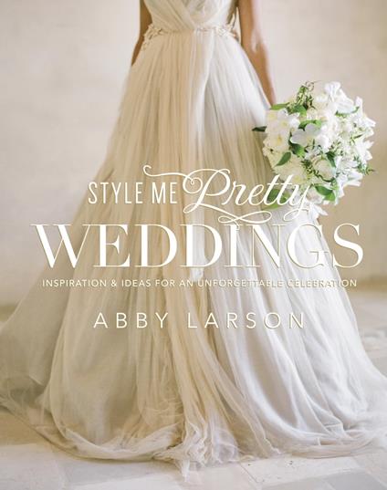 Style Me Pretty Weddings