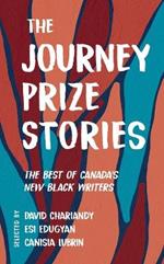 The Journey Prize Stories 33: The Best of Canada's New Black Writers