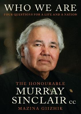 Who We Are: Four Questions For a Life and a Nation - Murray Sinclair - cover