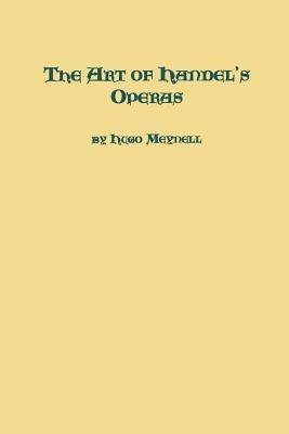 The Art of Handel's Operas - Hugo Meynel - cover