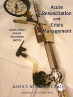 Acute Resuscitation and Crisis Management: Acute Critical Events Simulation (ACES)