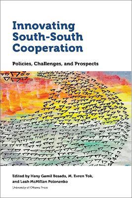 Innovating South-South Cooperation: Policies, Challenges and Prospects - cover