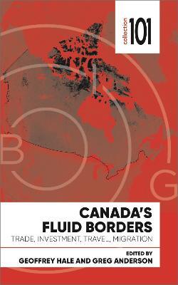 Canada's Fluid Borders: Trade, Investment, Travel, Migration - cover