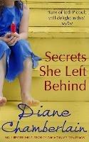 Secrets She Left Behind - Diane Chamberlain - cover