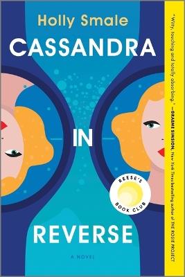 Cassandra in Reverse: A Reese's Book Club Pick - Holly Smale - cover