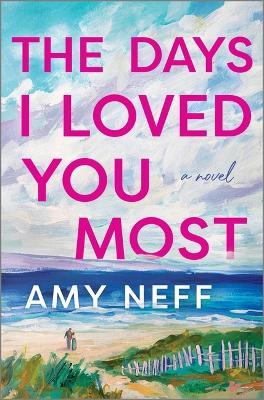 The Days I Loved You Most - Amy Neff - cover