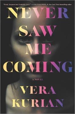 Never Saw Me Coming - Vera Kurian - cover