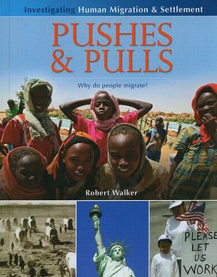 Pushes and Pulls: Why Do People Migrate? - Robert Walker - cover