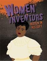 Women Inventors Hidden in History - Petrice Custance - cover