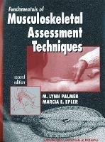 Fundamentals of Musculoskeletal Assessment Techniques - M. Lynn Palmer,Marcia Epler - cover