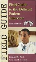 Field Guide to the Difficult Patient Interview - Frederic W. Platt,Geoffrey H. Gordon - cover