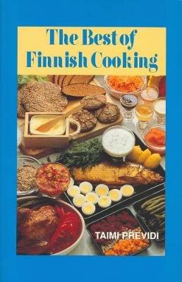 The Best of Finnish Cooking: A Hippocrene Original Cookbook - Taimi Previdi - cover