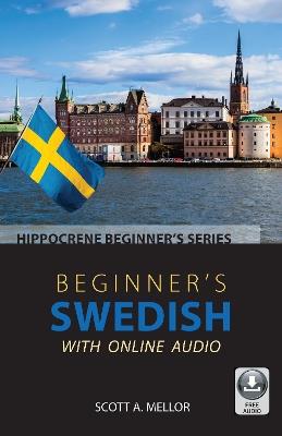 Beginner's Swedish with Online Audio - Scott A. Mellor - cover