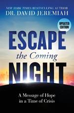 Escape the Coming Night: A Message of Hope in a Time of Crisis