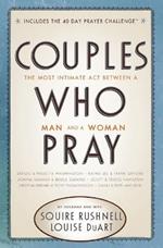 Couples Who Pray: The Most Intimate Act Between a Man and a Woman