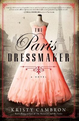 The Paris Dressmaker - Kristy Cambron - cover