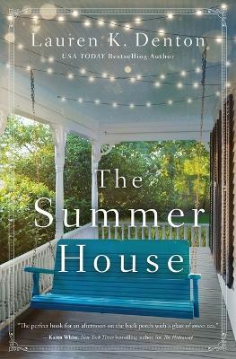 The Summer House - Lauren K. Denton - cover