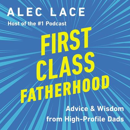 First Class Fatherhood