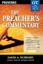 The Preacher's Commentary - Vol. 15: Proverbs