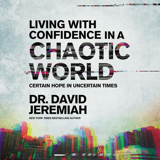 Living with Confidence in a Chaotic World