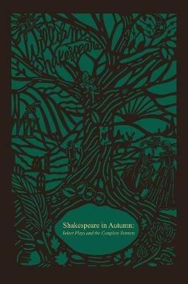 Shakespeare in Autumn (Seasons Edition -- Fall): Select Plays and the Complete Sonnets - William Shakespeare - cover