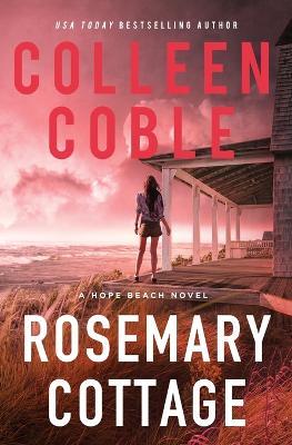 Rosemary Cottage - Colleen Coble - cover