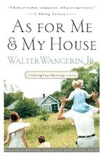 As For Me and My House: Crafting Your Marriage to Last