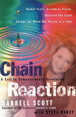 Chain Reaction: A Call to Compassionate Revolution - Darrell Scott,Steve Rabey - cover