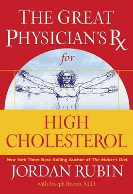 The Great Physician's Rx for High Cholesterol - Jordan Rubin - cover