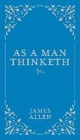 As a Man Thinketh