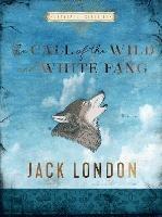 The Call of the Wild and White Fang - Jack London - cover