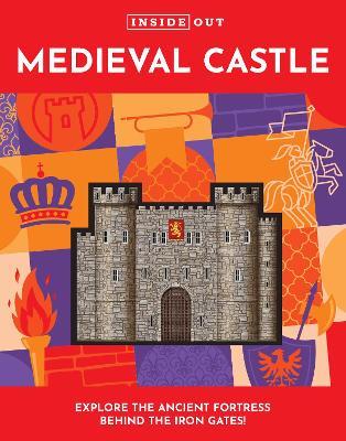 Inside Out Medieval Castle - Justine Ciovacco - cover