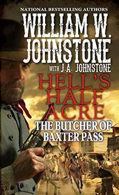 The Butcher of Baxter Pass - William W. Johnstone,J.A. Johnstone - cover