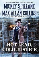 Hot Lead, Cold Justice - Mickey Collins,Max Allan Collins - cover