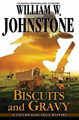 Biscuits and Gravy - William W. Johnstone,J.A. Johnstone - cover