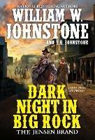 Dark Night in Big Rock - William W. Johnstone,J.A. Johnstone - cover