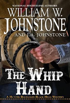 The Whip Hand - William W. Johnstone,J.A. Johnstone - cover