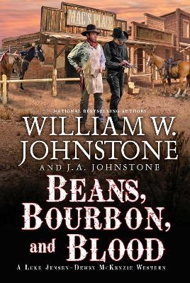 Beans, Bourbon, and Blood - William W. Johnstone,J.A. Johnstone - cover