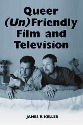 Queer (un)friendly Film and Television - cover