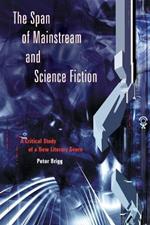The Span of Mainstream and Science Fiction: A Critical Study of a New Literary Genre