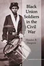 Black Union Soldiers in the Civil War