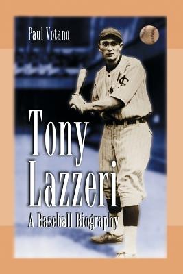 Tony Lazzeri: A Baseball Biography - Paul Votano - cover