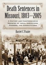 The Death Penalty in Missouri: A History