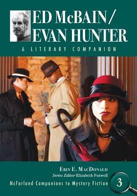 Ed McBain/Evan Hunter: A Literary Companion - Erin E. MacDonald - cover
