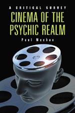 Cinema of the Psychic Realm: A Critical Survey