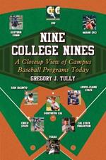 Nine College Nines: A Closeup View of Campus Baseball Programs Today