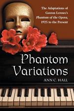 Phantom Variations: The Adaptations of Gaston Leroux's 