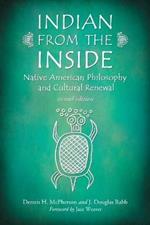 Indian from the Inside: Native American Philosophy and Cultural Renewal