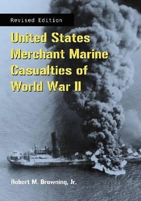 United States Merchant Marine Casualties of World War II, rev ed. - cover